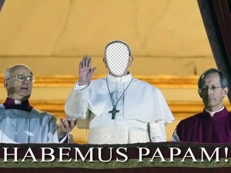Fotomontaje del papa para poner tu cara y con la frase Habemus Papam ..