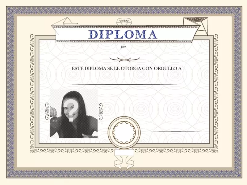 Diploma personalizable con una foto y un título, para entregar a la persona que quieres por haber conseguido un..