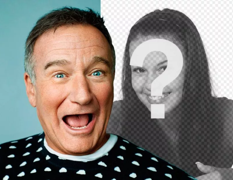Sonríe junto a Robin Williams con el fotomontaje del actor. ..