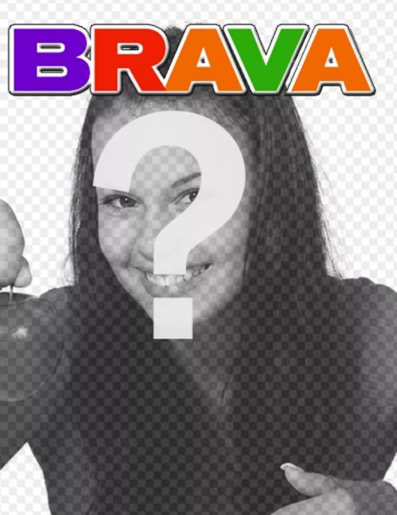 Fotomontaje para poner tu foto en la portada de una revista llamada Brava. ..
