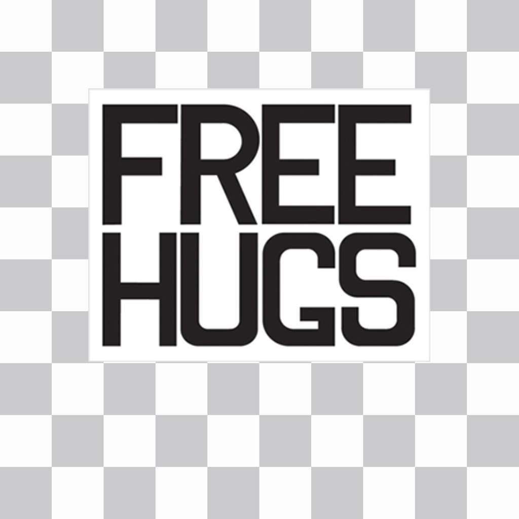 Cartel con la frase FREE HUGS para pegar y decorar tus fotos gratis ..