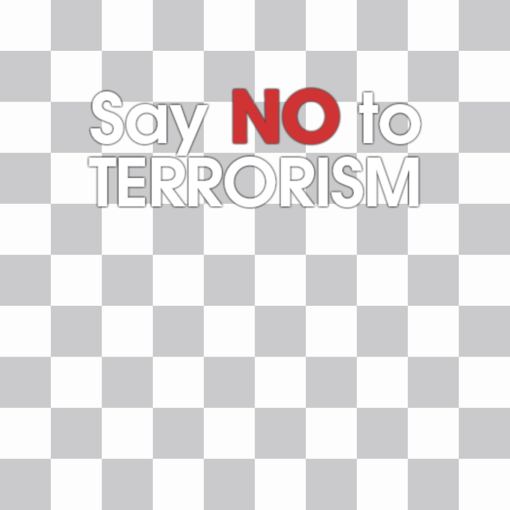 Sticker online para añadir en tus fotos SAY NO TO TERRORISM y compartir ..