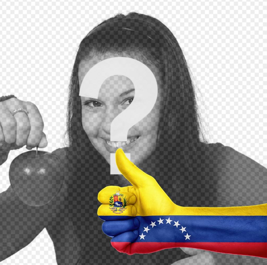 Pon una mano con el pulgar arriba y la bandera de VENEZUELA en tus fotos ..