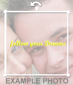 Pegatina con la frase FOLLOW YOUR DREAMS para añadir a tus imágenes 