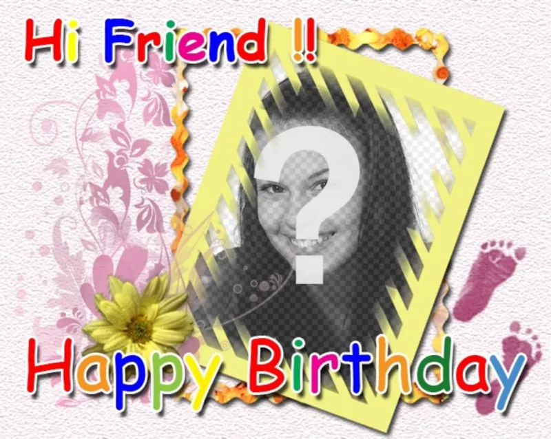 Postal de cumpleaños con los texto Hi Friend y Happy birthday en colores personalizable con una..