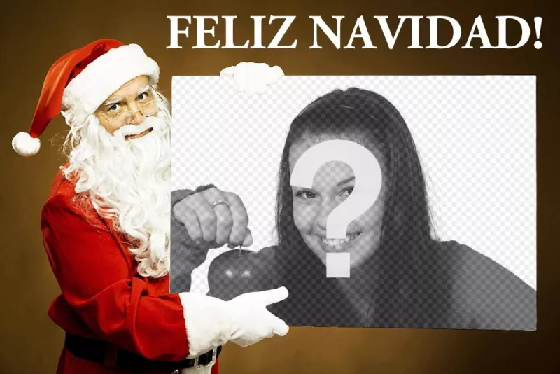 Original montaje con Santa Claus sujetando tu foto y con el texto FELIZ NAVIDAD ..