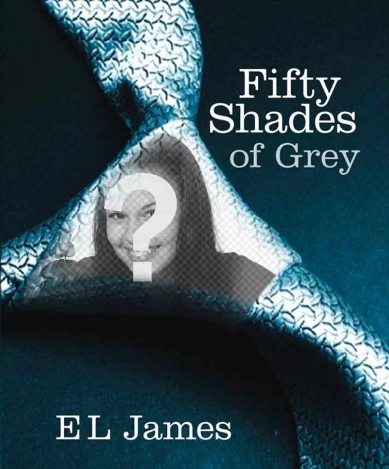 Tu foto en la portada de 50 sombras de Grey ..