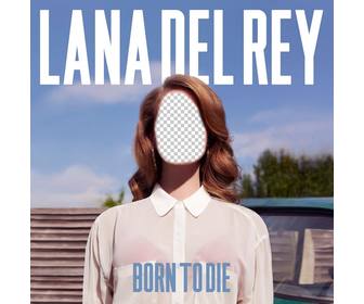 Fotomontaje con la portada del disco *Born to die* de la cantante Lana -  Fotoefectos