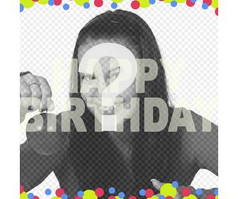filtro colorido frase happy birthday fotos