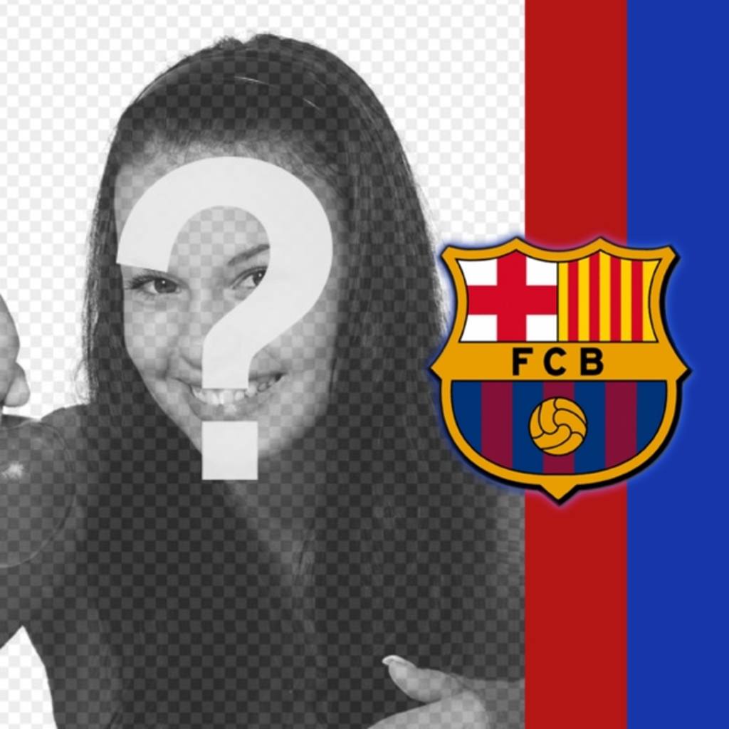Pon los colores y el escudo del Barça en tu foto!! Fotomontaje del..