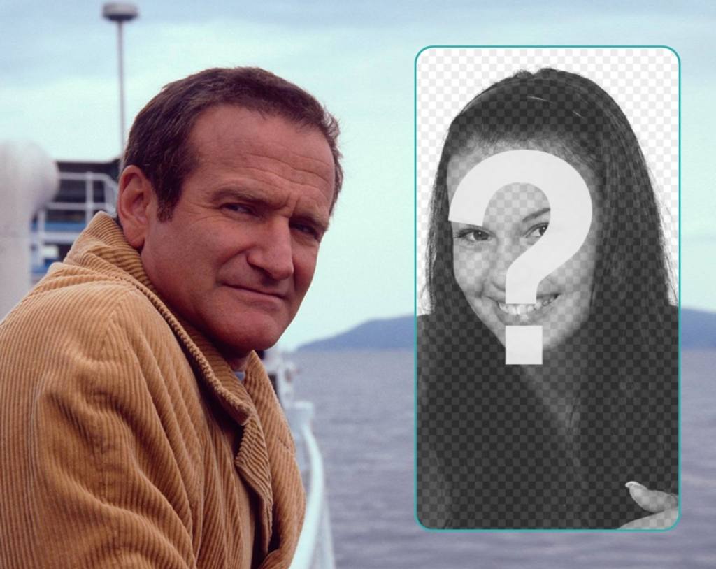 Aparece en este collage junto a Robin Williams en el mar. ..