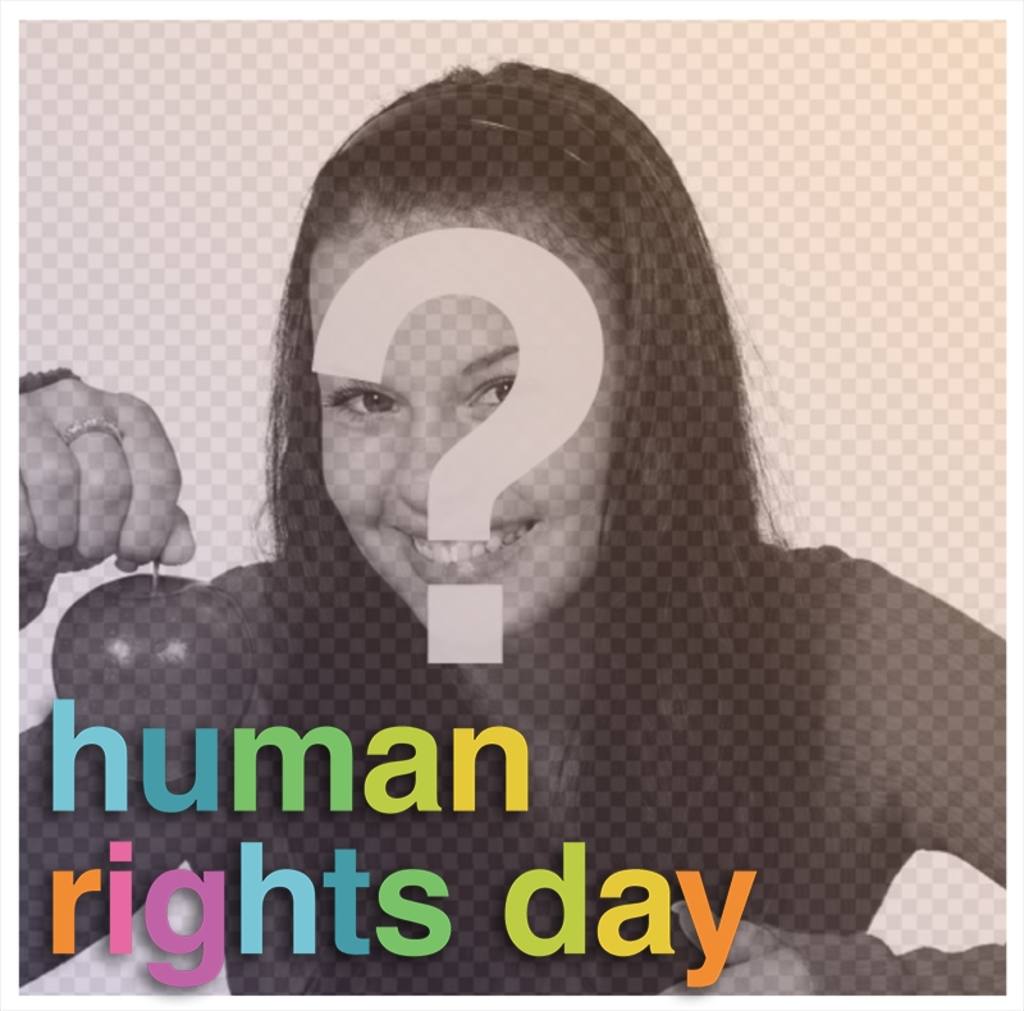 Fotomontaje del Día de los Derechos Humanos para tu foto ..