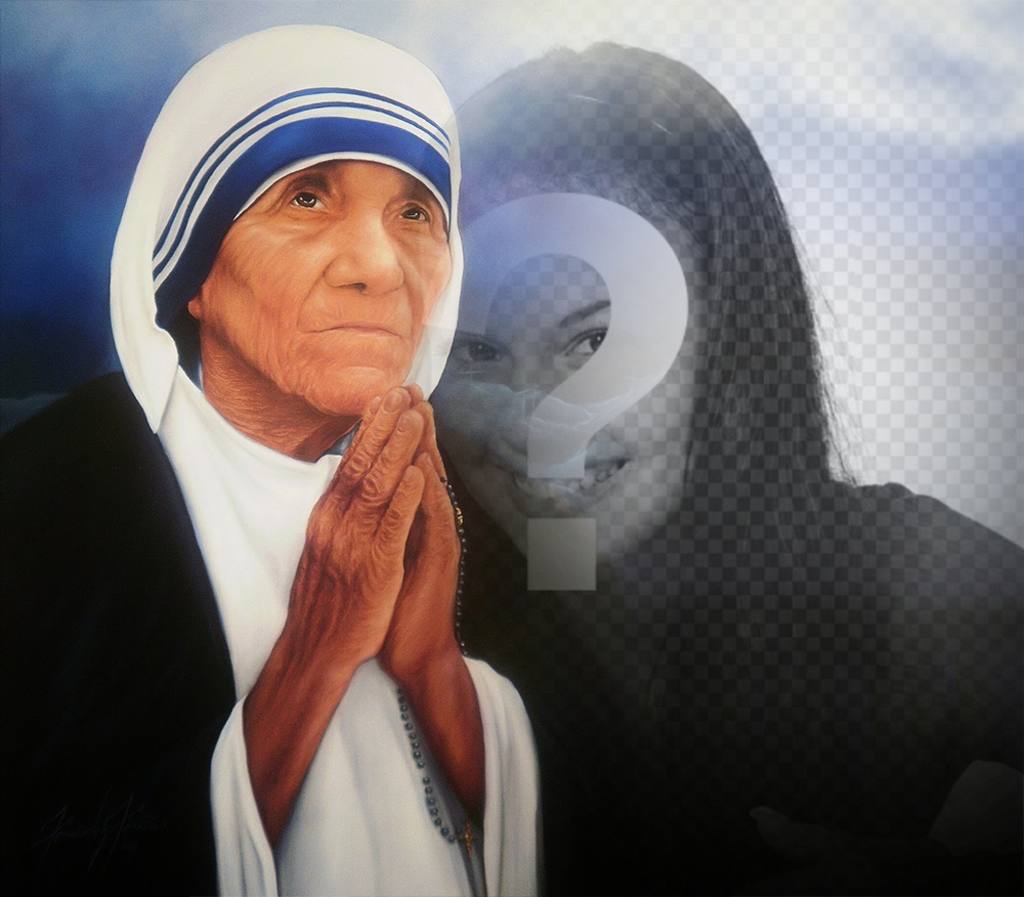 Fotomontaje de la Madre Teresa de Calcuta para tu foto ..