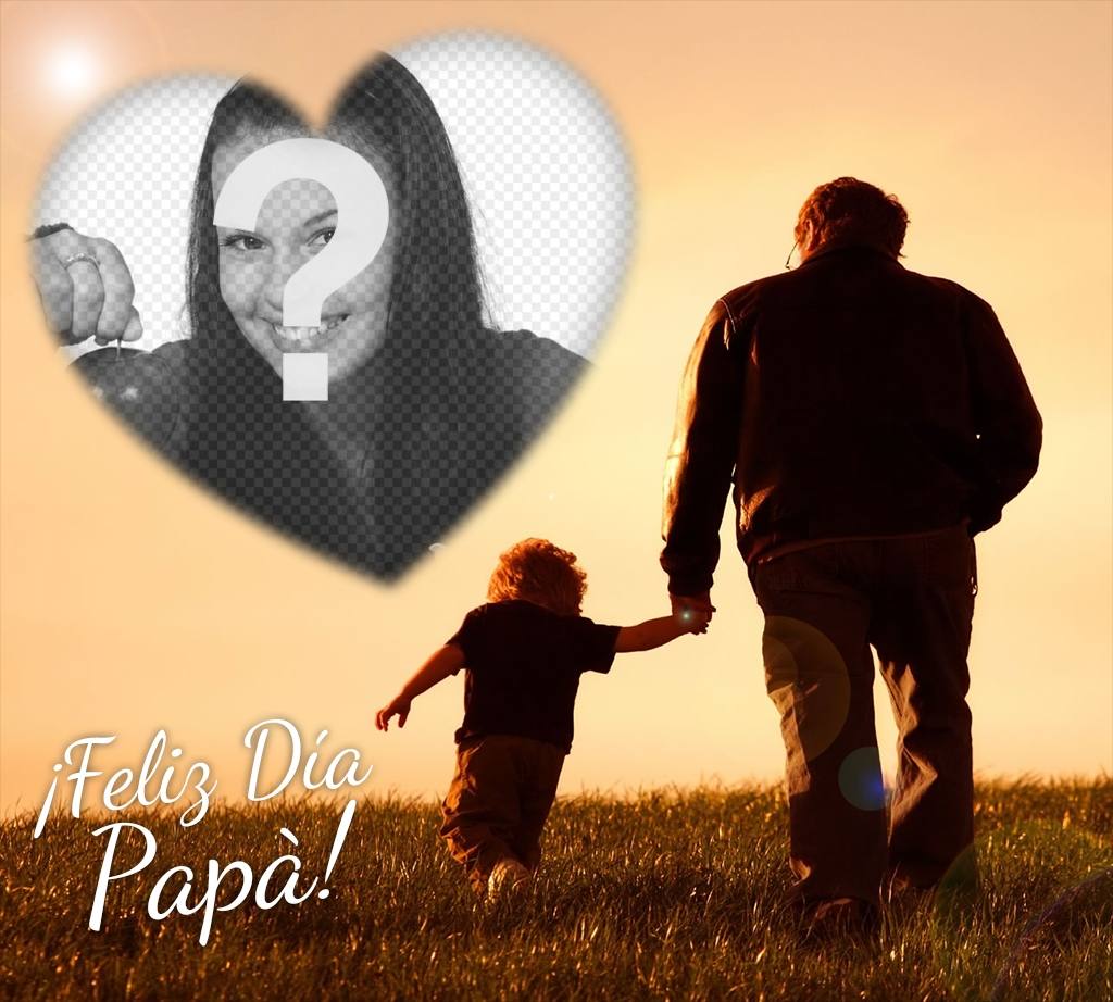 Fotomontaje para dedicar a los papás en su día con tu foto ..