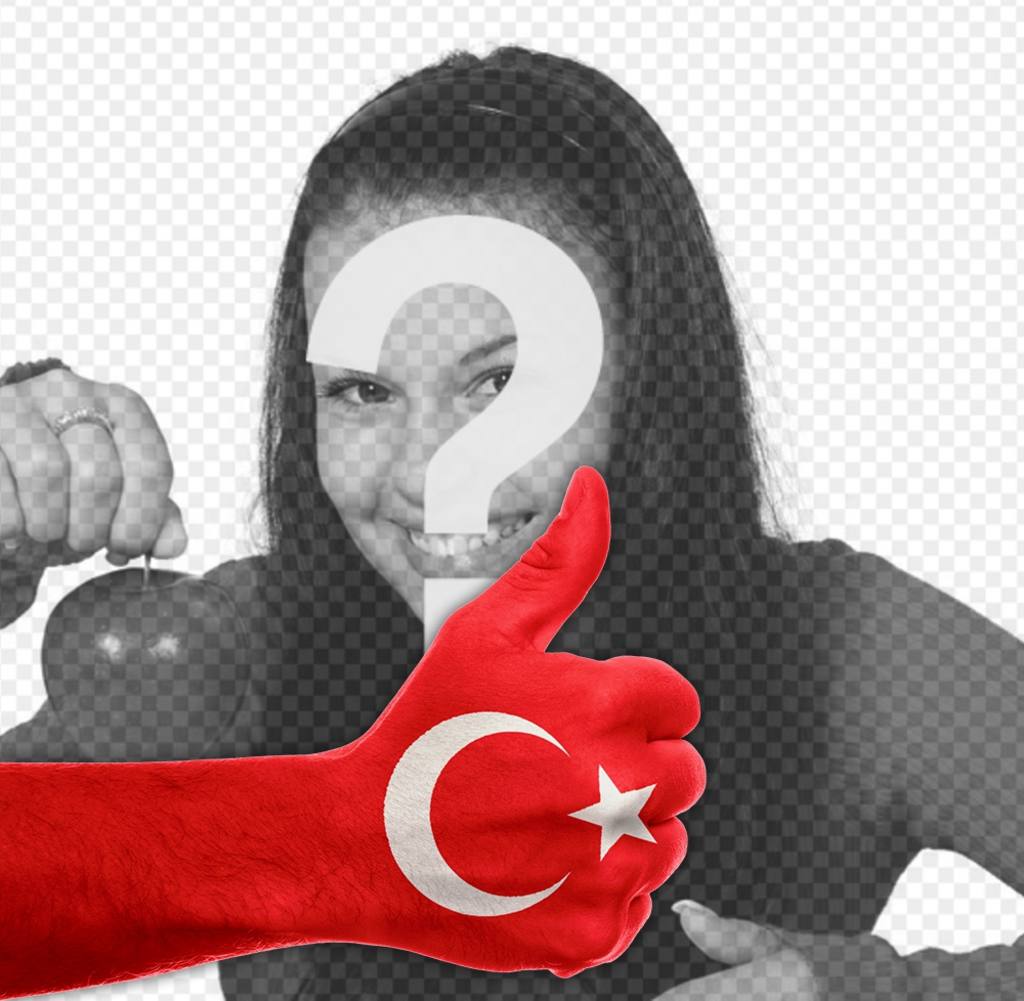 Tu foto de perfil con el pulgar arriba y la bandera de Turquía ..